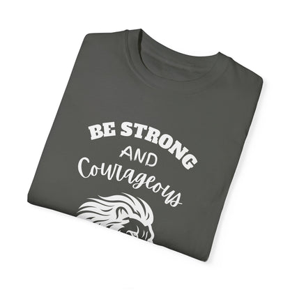 Be Strong and Courageous