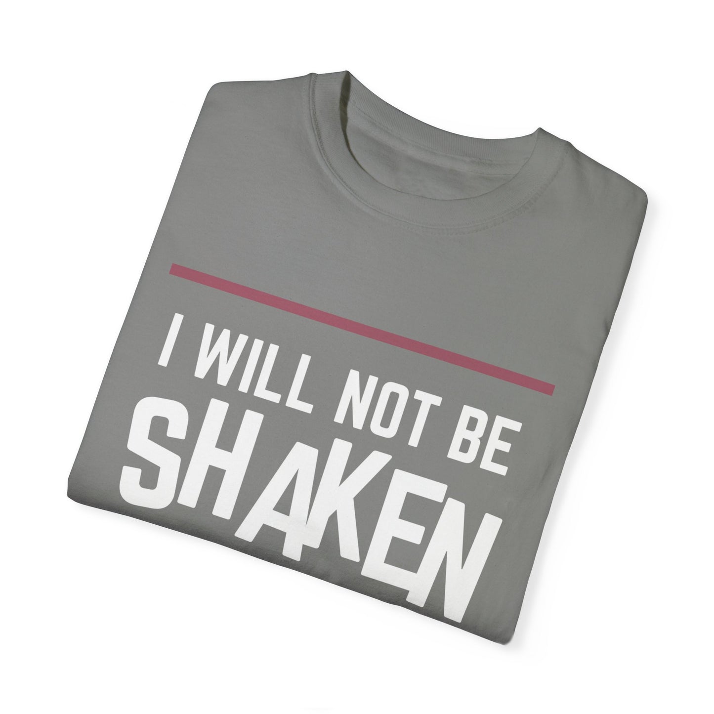 I Will Not Be Shaken